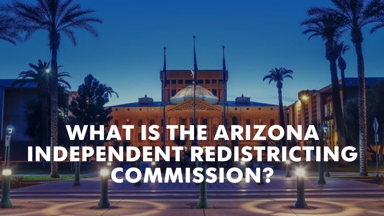 What is the Arizona Independent Redistricting Commission?