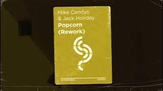 Mike Candys & Jack Holiday - Popcorn (Rework)