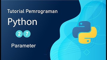 Tutorial Dasar Python #27 - Parameter
