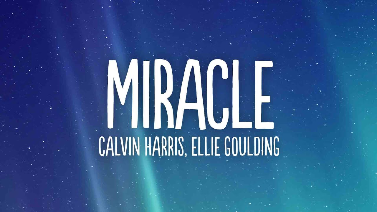 Calvin Harris, Ellie Goulding - Miracle (Lyrics)(Church Version) Calvin Harris, Ellie Goulding - Miracle (Lyrics)(Church Version)