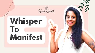 GET WHAT YOU WANT WITH WISHPER METHOD | LAW OF ATTRACTION | Synchroshakti