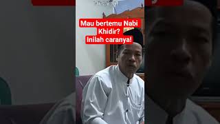 Cara bertemu nabi Khidir|| Kajian ilmu makrifat Jawa