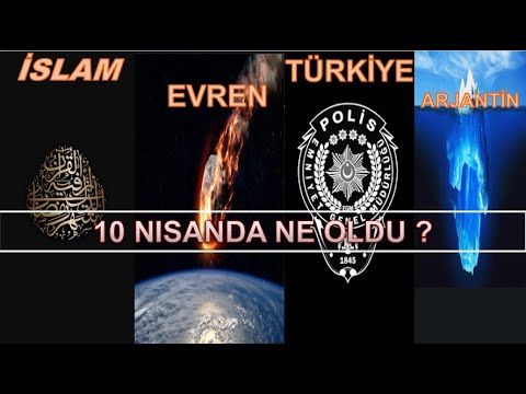 10 NİSANDA NE OLDU ? (DÜNYA TÜRKİYE EVREN İSLAM) 2x ile izle önemli ayrıntı