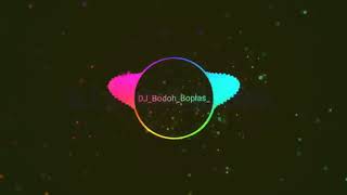 DJ BODOH BOPLAS REMIX