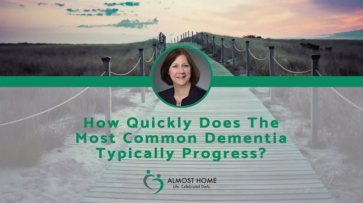 How Quickly Does the Most Common Dementia Typicall...
