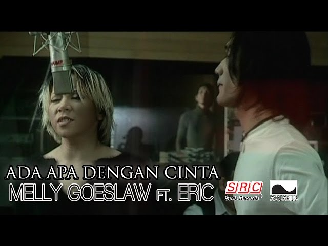 Melly Goeslaw ft.Eric - Ada Apa Dengan Cinta(OST Ada Apa Dengan Cinta) class=