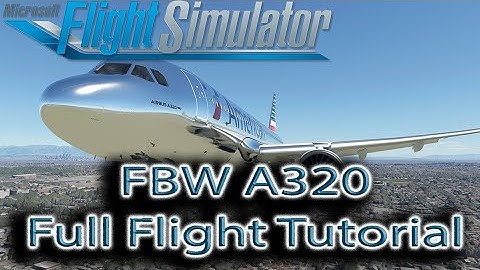 Microsoft Flight Simulator | FlyByWire A320 | Tutorial Flight