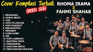 LAGU KOMPILASI TERBAIK RHOMA IRAMA X FAHMI SHAHAB Versi SKA | Cover by Ruang SKA | Nostalgia Asik ☕