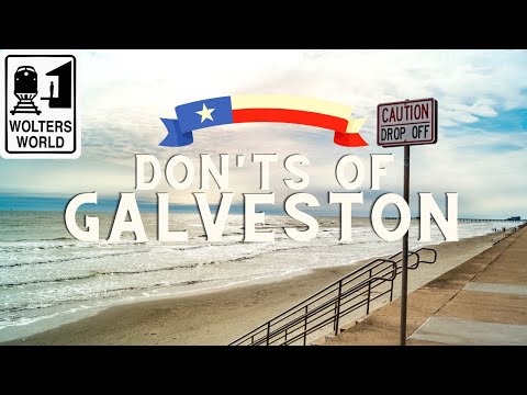 Galveston - The Don'ts of Galveston, Texas