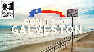 Galveston - The Don'ts of Galveston, Texas