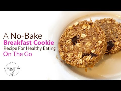 No-Bake Breakfast Cookie Recipe | Annex Naturopathic Clinic | Naturopathic Doctor in Toronto