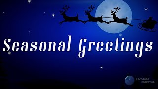 SEASONAL GREETINGS FROM HYMAN CAPITAL SEASONAL GREETINGS FROM HYMAN CAPITAL