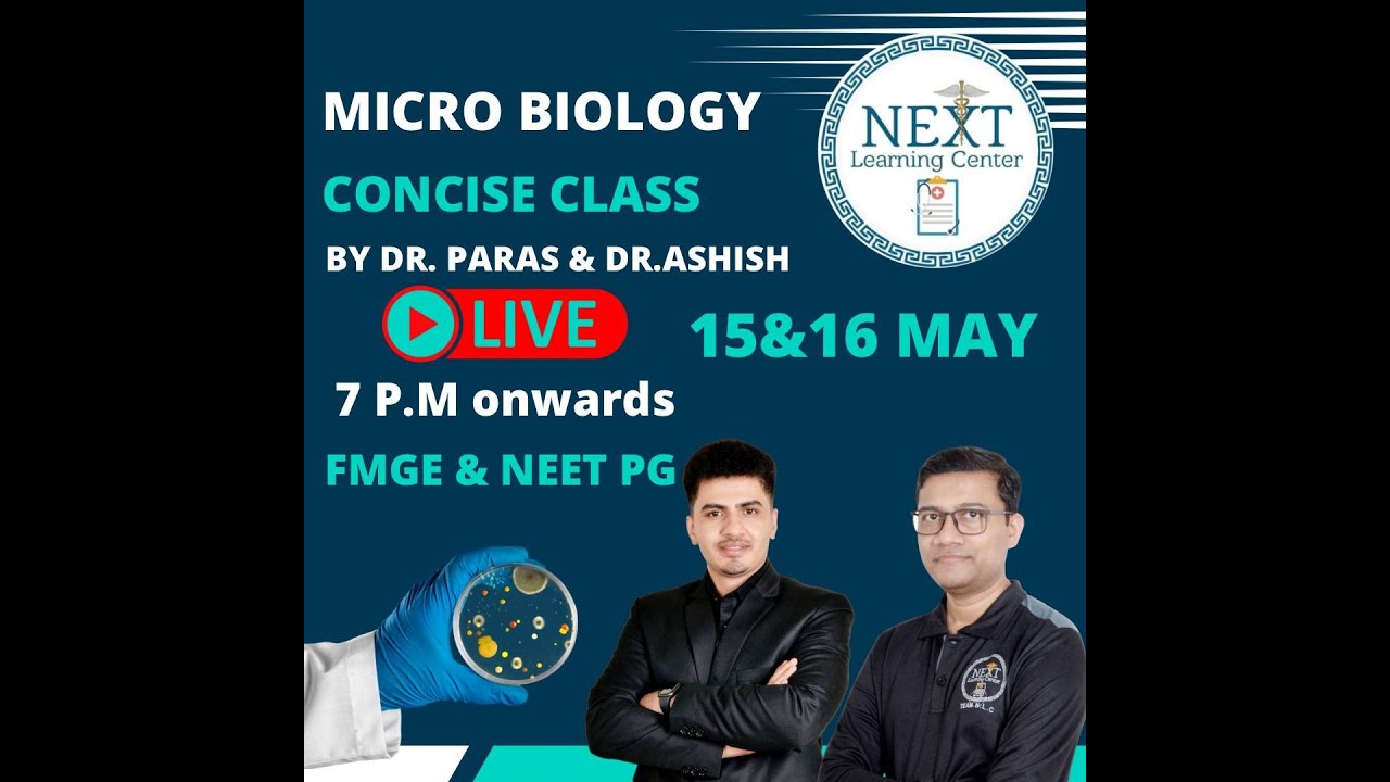MICROBIOLOGY CONCISE CLASS (NEET PG & FMGE JUNE 2022) BY DR ASHISH & DR PARAS