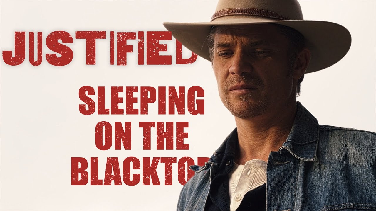 Justified || Sleeping on the Blacktop - YouTube