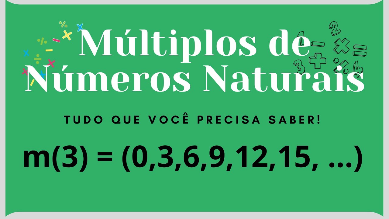 Aprenda de Forma Simples Múltiplos de Números Naturais - YouTube