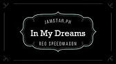 In My Dreams By Reo Speedwagon With Lyrics And Guitar Chords Youtube In My Dreams By Reo Speedwagon With Lyrics And Guitar Chords Youtube