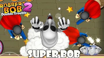 Robbery Bob 2 - Use Super Bob Costume #14