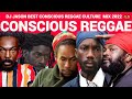 REGGAE MIX 2023,CONSCIOUS REGGAE CULTURE,ANTHONY B,SIZZLA,FANTAN MOJAH, JAH CURE,DJ JASON