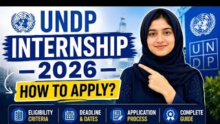 UNDP Internship 2026 | How to Apply | Eligibility, Deadline & Complete Guide