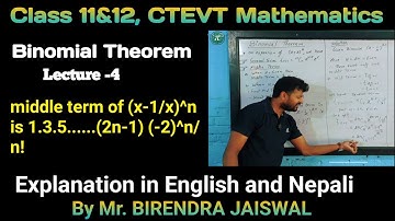 Binomial theorem | middle term of (x-1/x)^n is 1.3.5......(2n-1) (-2)^n/n! | lecture 4 | Nepali |