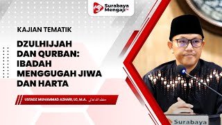 Dzulhijjah dan Qurban: Ibadah Menggugah Jiwa dan Harta - Ustadz Muhammad Azhari