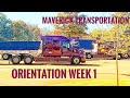 Maverick Transportation, Orientation (Week 1)