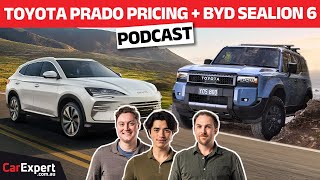 2025 Toyota LandCruiser Prado Pricing Plus BYD Sealion 6 Driven | The CarExpert Podcast