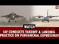 Watch: Indian Air Force conducts takeoff &amp; landing practice on Purvanchal Expressway