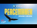 Peacemaker Season 2 Episode 3 Spoiler Review | With Mates Podcast
