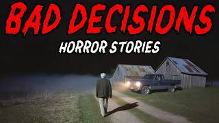 8 True Bad Decisions Horror Stories | "We Knew It Was a Mistake… But We Did It Anyway" 😱