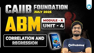 CAIIB July 2025 ABM Module A Unit 4 | Correlation and Regression | CAIIB Online Classes 2025