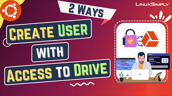 How to Create a User With Access to a Drive in Ubuntu [2 Ways] | LinuxSimply