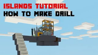 Islands Tutorial - How to use a drill