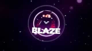 Intro ✖ Blaze #OldStyle