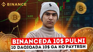 Binance da 10$ pulni 10minutda 10$ dan ko'proq qildim Binanceda Pul topish