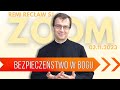 Bezpieczeństwo w Bogu | Remi Recław SJ | Zoom - 03.11