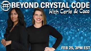 💎 BEYOND CRYSTAL CODE: Anxiety Is a Messenger with CARLA & COCO - FEB 25, 2026