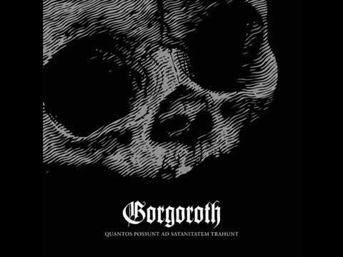 Gorgoroth   Quantos Possunt Ad Satanitatem Trahunt Full Album 2009