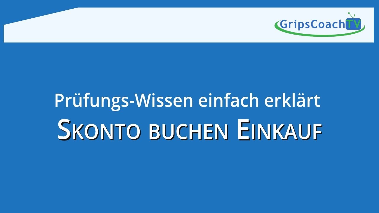 New Update SKONTO BUCHEN EINKAUF ✅ einfach erklärt (mit Beispiel) ⭐ GripsCoachTV