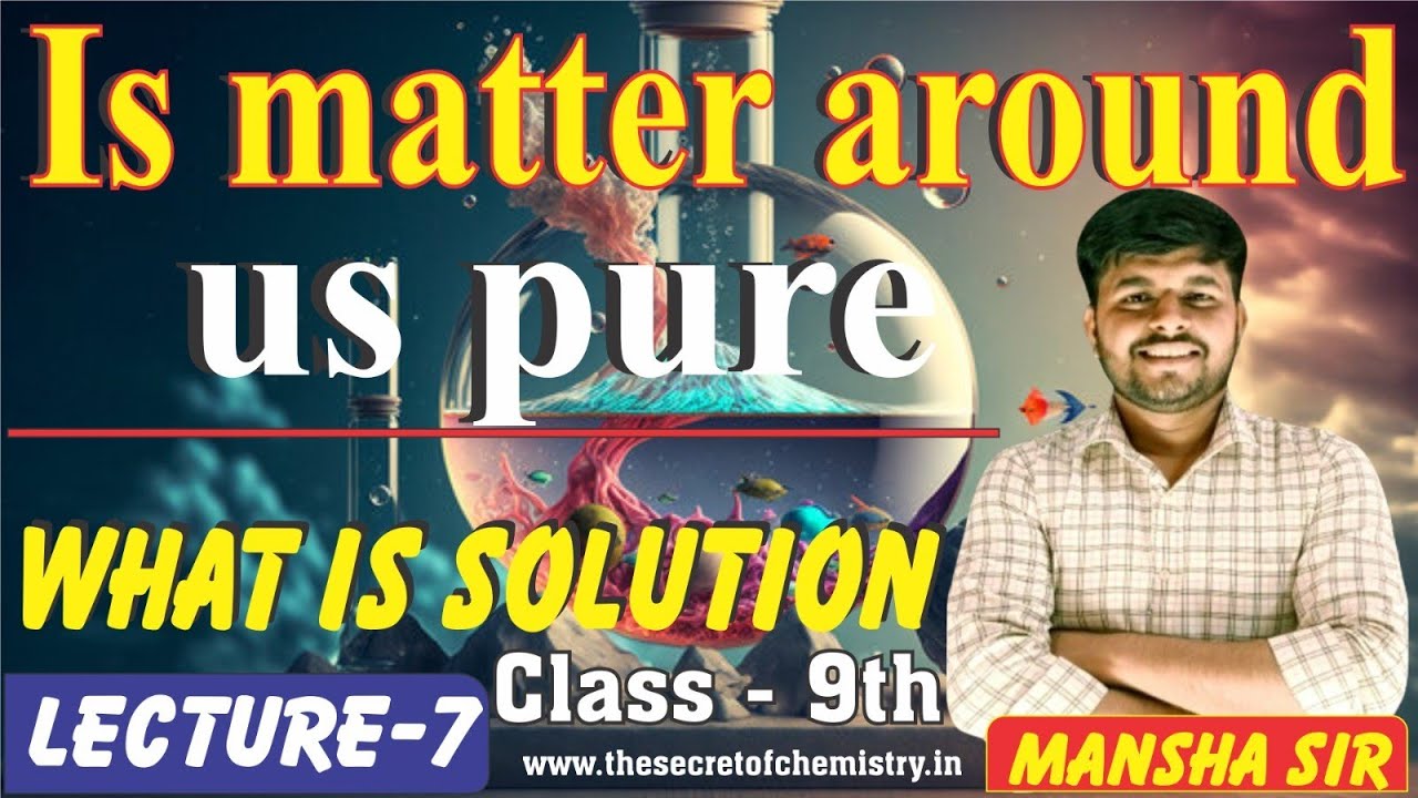 Class 9th | Chapter 2 | What is solution| Concentration, Density , Fluidity, Viscosity, Volume |