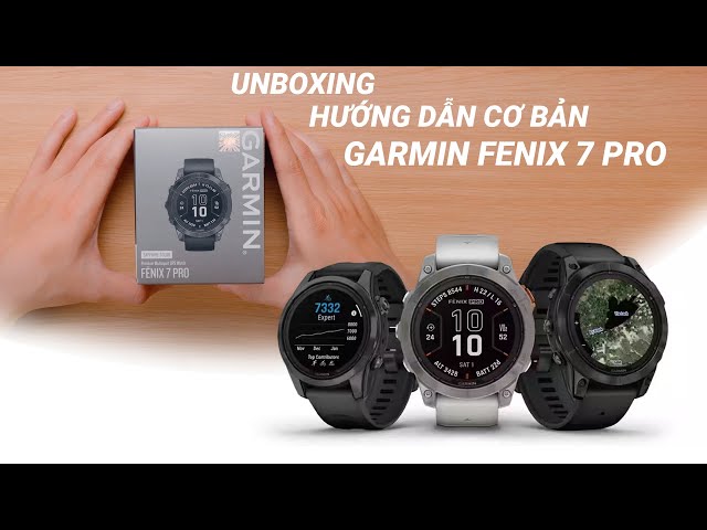 Hướng dẫn sử dụng đồng hồ Garmin Fenix 7 Pro
