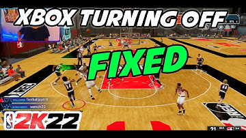 HOW TO FIX XBOX SERIES X TURNING Off ON NBA 2K22