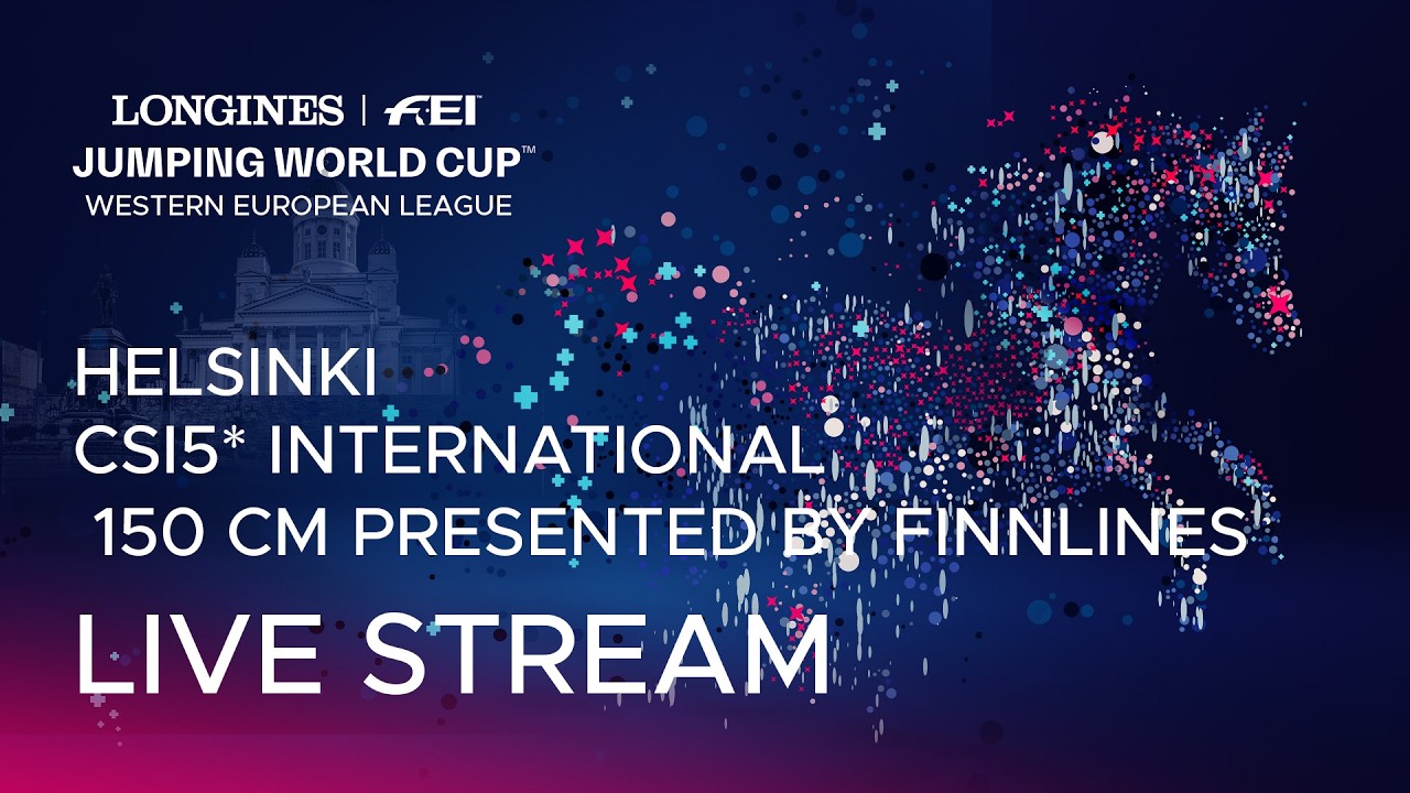 🔴 LIVE | CSI5* International 150 cm presented by Finnlines