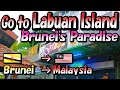 Go to Labuan Island, Brunei's Paradise -Travelog-