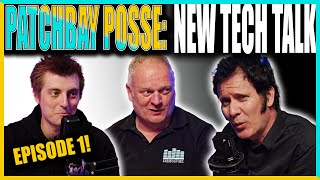 &quot;Patchbay Posse&quot; Ep. 1 – A New Series, feat. Warren Huart, James Nugent, Mark Ashfield!