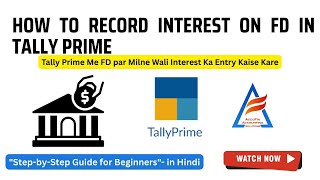How To Record Fd Interest In Tally Prime Tally Me Fd Interest Entry Kaise Kare