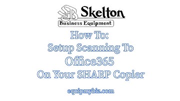SOLVED: How To Setup Scanning on Sharp Copier with Office365 SMTP Settings