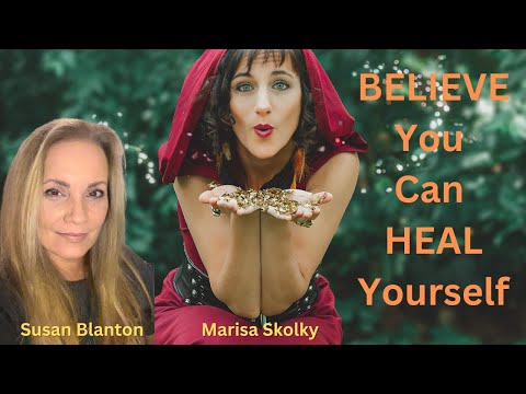 Believe You Can Heal with Marisa Skolky