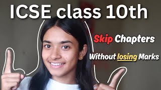 👉 ICSE Class 10 🔥 Chapters You Can Skip Without Losing Marks | Smart Study Strategy 2026