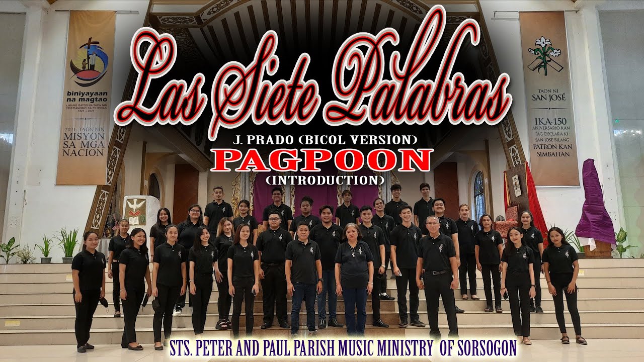 PAGPOON: Las Siete Palabras (J. Prado) BIKOL - SPPP Music Ministry Sorsogon